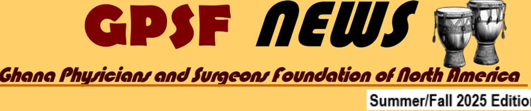 GCSEI Featured as a NPO Spotlight in the Fall25 Edition of the Ghana Physicians and Surgeons Foundation of North America News